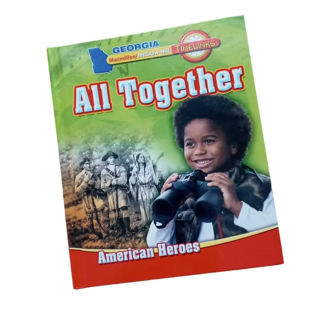 All Together American Heroes Georgia Unit 2 Macmillan McGraw-Hill Homeschool BK